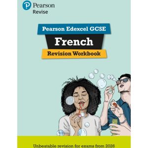 Pearson Education Limited Pearson Revise Edexcel Gcse French Revision Workbook - For 2026, 2027 Exams Pearson Education Limited Pearson Revise Edexcel Gcse French Revision Workbook - For 2026, 2027 Exams