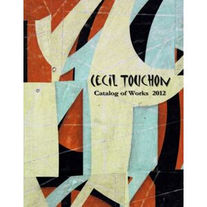 Lulu.com Cecil Touchon - 2012 Catalog Of Works Lulu.com Cecil Touchon - 2012 Catalog Of Works