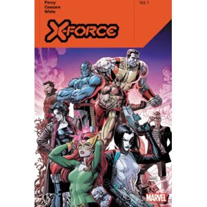Marvel Comics X-Force By Benjamin Percy Vol. 1 Marvel Comics X-Force By Benjamin Percy Vol. 1