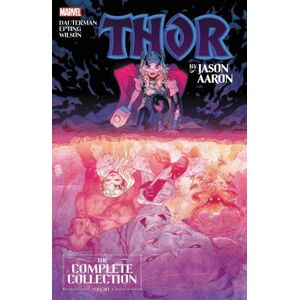 Marvel Comics Thor By Jason Aaron: The Complete Collection Vol. 3 Marvel Comics Thor By Jason Aaron: The Complete Collection Vol. 3