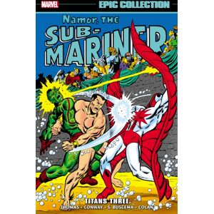 Marvel Comics Namor The Sub-Mariner Epic Collection: Titans Three Marvel Comics Namor The Sub-Mariner Epic Collection: Titans Three