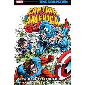 Marvel Comics Captain America Epic Collection: Twilight'S Last Gleaming Marvel Comics Captain America Epic Collection: Twilight'S Last Gleaming
