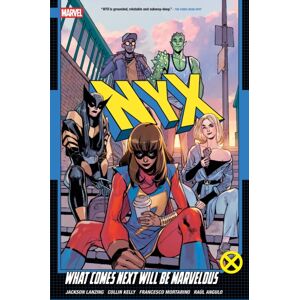 Marvel Comics Nyx Vol. 1: What Comes Next Will Be Marvelous Marvel Comics Nyx Vol. 1: What Comes Next Will Be Marvelous