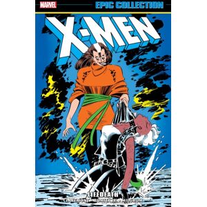 Marvel Comics X-Men Epic Collection: Lifedeath Marvel Comics X-Men Epic Collection: Lifedeath