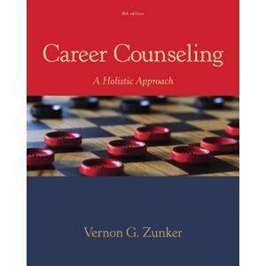 Cengage Learning, Inc Career Counseling : A Holistic Approach Cengage Learning, Inc Career Counseling : A Holistic Approach