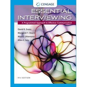 Cengage Learning, Inc Essential Interviewing : A Programmed Approach To Effective Communication Cengage Learning, Inc Essential Interviewing : A Programmed Approach To Effective Communication