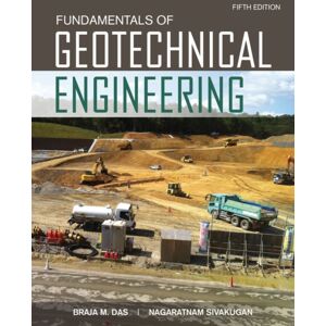 Cengage Learning, Inc Fundamentals Of Geotechnical Engineering Cengage Learning, Inc Fundamentals Of Geotechnical Engineering