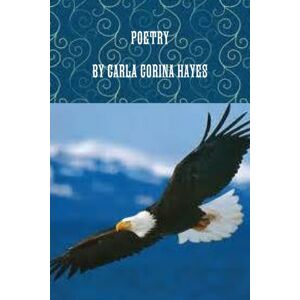 Lulu.com Poetry By Carla Corina Hayes Lulu.com Poetry By Carla Corina Hayes