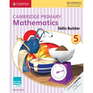 Cambridge University Press Cambridge Primary Mathematics Skills Builder 5 Cambridge University Press Cambridge Primary Mathematics Skills Builder 5