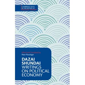 Cambridge University Press Dazai Shundai: Writings On Political Economy Cambridge University Press Dazai Shundai: Writings On Political Economy
