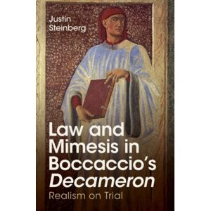 Cambridge University Press Law And Mimesis In Boccaccio'S Decameron : Realism On Trial Cambridge University Press Law And Mimesis In Boccaccio'S Decameron : Realism On Trial