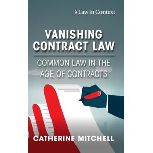 Cambridge University Press Vanishing Contract Law : Common Law In The Age Of Contracts Cambridge University Press Vanishing Contract Law : Common Law In The Age Of Contracts
