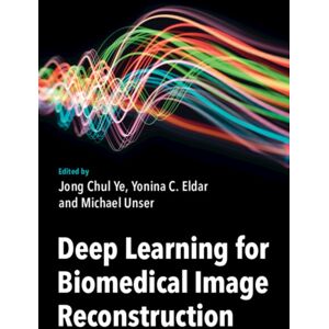 Cambridge University Press Deep Learning For Biomedical Image Reconstruction Cambridge University Press Deep Learning For Biomedical Image Reconstruction