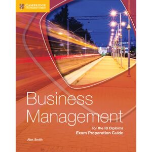 Cambridge University Press Business Management For The Ib Diploma Exam Preparation Guide Cambridge University Press Business Management For The Ib Diploma Exam Preparation Guide