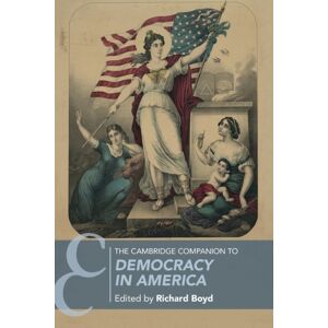 Cambridge University Press The Cambridge Companion To Democracy In America Cambridge University Press The Cambridge Companion To Democracy In America