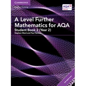 Cambridge University Press A Level Further Mathematics For Aqa Student Book 2 (Year 2) With Digital Access (2 Years) Cambridge University Press A Level Further Mathematics For Aqa Student Book 2 (Year 2) With Digital Access (2 Years)