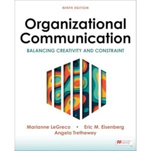 Macmillan Learning Organizational Communication : Balancing Creativity And Constraint Macmillan Learning Organizational Communication : Balancing Creativity And Constraint