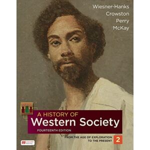 Macmillan Learning A History Of Western Society, Volume 2 Macmillan Learning A History Of Western Society, Volume 2