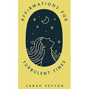 WW Norton & Co Affirmations For Turbulent Times : Resonant Words To Soothe Body And Mind WW Norton & Co Affirmations For Turbulent Times : Resonant Words To Soothe Body And Mind