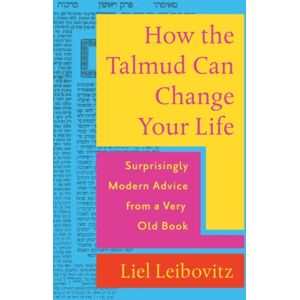 WW Norton & Co How The Talmud Can Change Your Life : Surprisingly Modern Advice From A Very Old Book WW Norton & Co How The Talmud Can Change Your Life : Surprisingly Modern Advice From A Very Old Book