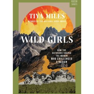 WW Norton & Co Wild Girls : How The Outdoors Shaped The Women Who Challenged A Nation WW Norton & Co Wild Girls : How The Outdoors Shaped The Women Who Challenged A Nation