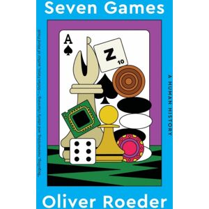 WW Norton & Co Seven Games : A Human History WW Norton & Co Seven Games : A Human History