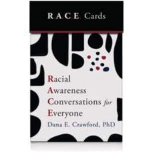 WW Norton & Co Racial Awareness Conversations For Everyone (R.A.C.E. Cards) WW Norton & Co Racial Awareness Conversations For Everyone (R.A.C.E. Cards)