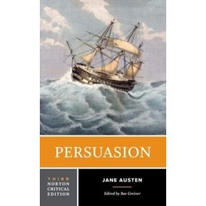 WW Norton & Co Persuasion : A Norton Critical Edition WW Norton & Co Persuasion : A Norton Critical Edition