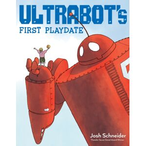 Houghton Mifflin Ultrabot'S First Playdate Houghton Mifflin Ultrabot'S First Playdate
