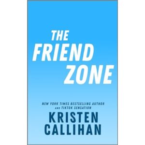 Harlequin Enterprises Ltd The Friend Zone Harlequin Enterprises Ltd The Friend Zone