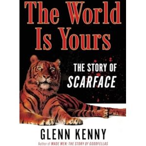 HarperCollins Publishers Inc The World Is Yours : The Story Of Scarface HarperCollins Publishers Inc The World Is Yours : The Story Of Scarface