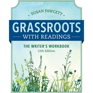 Cengage Learning, Inc Grassroots W/ Readings: The Writer'S Workbook (W/ Mla9e Updates) Cengage Learning, Inc Grassroots W/ Readings: The Writer'S Workbook (W/ Mla9e Updates)