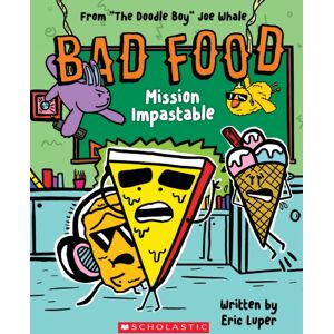 Scholastic US Bad Food 3: Mission Impastable Scholastic US Bad Food 3: Mission Impastable
