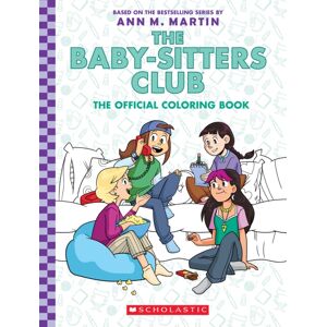 Scholastic US The Baby-Sitter'S Club: The Official Colouring Book Scholastic US The Baby-Sitter'S Club: The Official Colouring Book