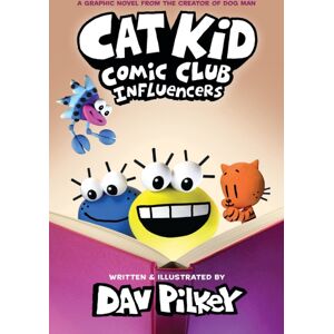 Scholastic US Cat Kid Comic Club 5: Influencers: From The Creator Of Dog Man Scholastic US Cat Kid Comic Club 5: Influencers: From The Creator Of Dog Man