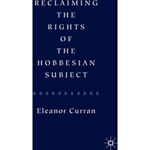 Palgrave Macmillan Reclaiming The Rights Of The Hobbesian Subject Palgrave Macmillan Reclaiming The Rights Of The Hobbesian Subject
