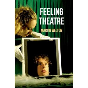 Palgrave Macmillan Feeling Theatre Palgrave Macmillan Feeling Theatre