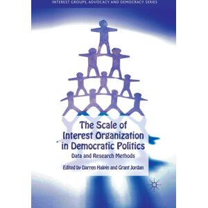 Palgrave Macmillan The Scale Of Interest Organization In Democratic Politics : Data And Research Methods Palgrave Macmillan The Scale Of Interest Organization In Democratic Politics : Data And Research Methods