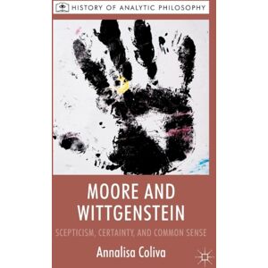 Palgrave Macmillan Moore And Wittgenstein : Scepticism, Certainty And Common Sense Palgrave Macmillan Moore And Wittgenstein : Scepticism, Certainty And Common Sense