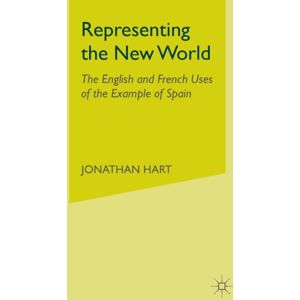 Palgrave Macmillan Representing The World : The English And French Uses Of The Example Of Spain Palgrave Macmillan Representing The World : The English And French Uses Of The Example Of Spain