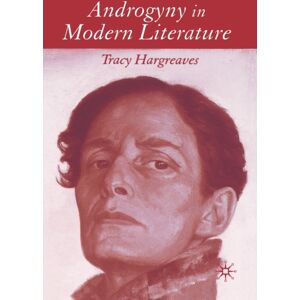 Palgrave Macmillan Androgyny In Modern Literature Palgrave Macmillan Androgyny In Modern Literature