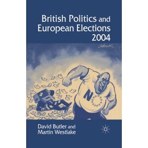 Palgrave Macmillan British Politics And European Elections 2004 Palgrave Macmillan British Politics And European Elections 2004