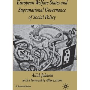 Palgrave Macmillan European Welfare States And Supranational Governance Of Social Policy Palgrave Macmillan European Welfare States And Supranational Governance Of Social Policy