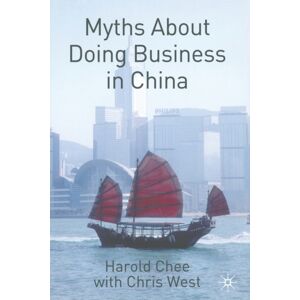 Palgrave Macmillan Myths About Doing Business In China Palgrave Macmillan Myths About Doing Business In China