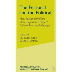 Palgrave Macmillan The Personal And The Political : How Personal Welfare State Experiences Affect Political Trust And Ideology Palgrave Macmillan The Personal And The Political : How Personal Welfare State Experiences Affect Political Trust And Ideology