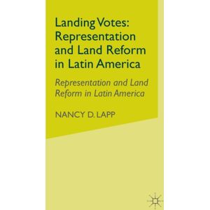 Palgrave Macmillan Landing Votes : Representation And Land Reform In Latin America Palgrave Macmillan Landing Votes : Representation And Land Reform In Latin America