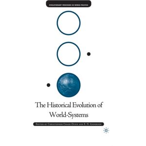 Palgrave Macmillan The Historical Evolution Of World-Systems Palgrave Macmillan The Historical Evolution Of World-Systems
