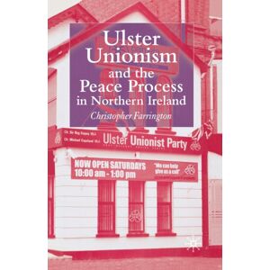 Palgrave Macmillan Ulster Unionism And The Peace Process In Northern Ireland Palgrave Macmillan Ulster Unionism And The Peace Process In Northern Ireland