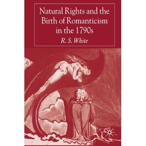 Palgrave Macmillan Natural Rights And The Birth Of Romanticism In The 1790s Palgrave Macmillan Natural Rights And The Birth Of Romanticism In The 1790s