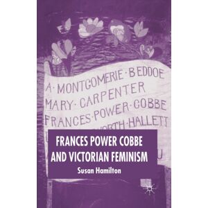 Palgrave Macmillan Frances Power Cobbe And Victorian Feminism Palgrave Macmillan Frances Power Cobbe And Victorian Feminism